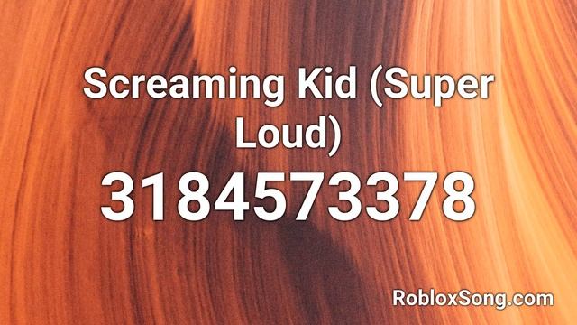 Screaming Kid (Super Loud) Roblox ID - Roblox Music Code смотреть онлайн