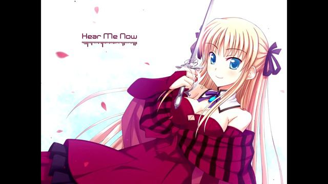 Nightcore - Hear Me Now смотреть онлайн