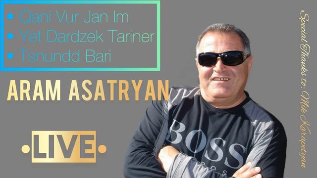 Qani Vur Jan Im & Tsnundd Bari [LIVE] - Aram Asatryan (NEW 2022 EXCLUSIVE RELEASE) смотреть онлайн