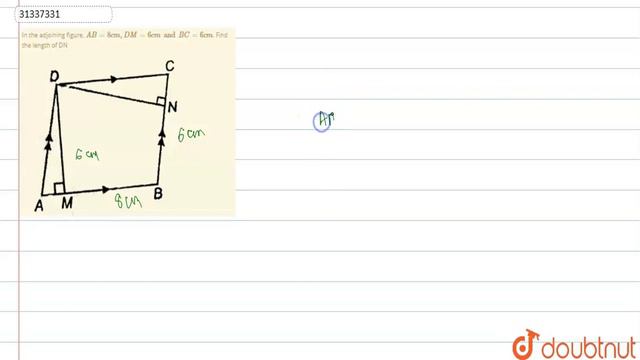In The Adjoining Figure, `AB = 8 Cm, DM = 6 Cm And BC = 6 Cm`. Find The Length Of DN