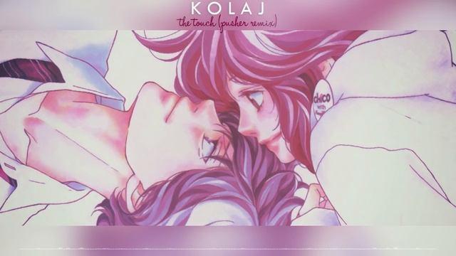 KOLAJ - The Touch (Pusher Flip) смотреть онлайн