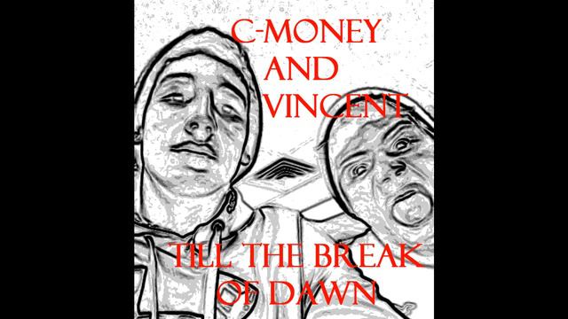 C-Money and Vincent- Till the Break of Dawn смотреть онлайн