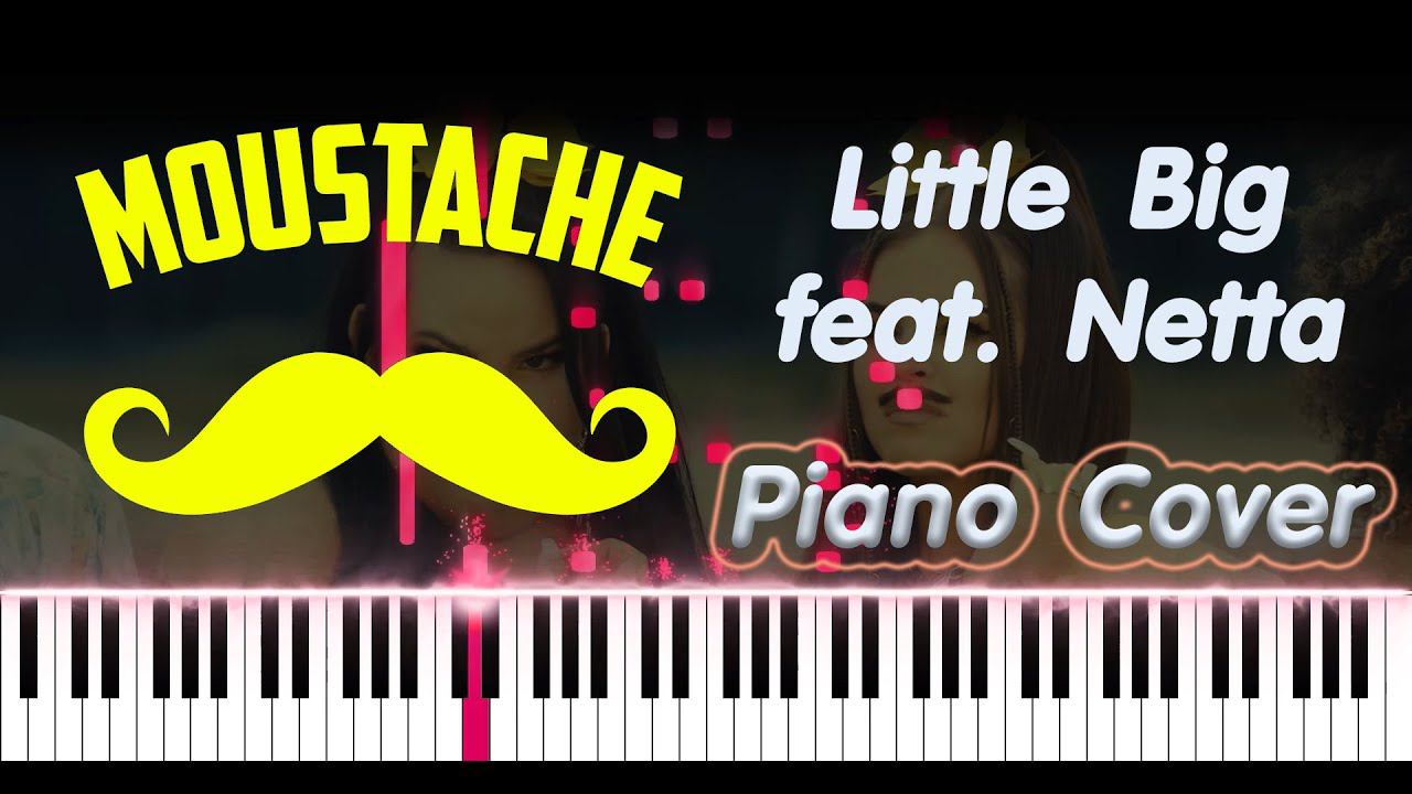 Little Big feat. Netta - MOUSTACHE (feat. Netta) | PIANO COVER | КАВЕР НА ПИАНИНО смотреть онлайн