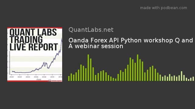 Oanda Forex API Python workshop Q and A webinar session смотреть онлайн