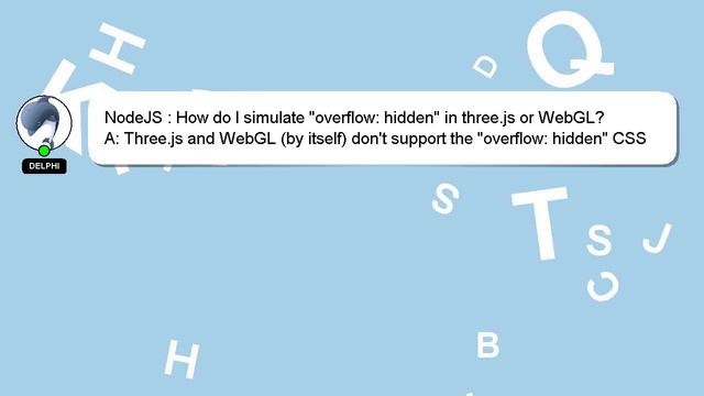NodeJS : How do I simulate "overflow: hidden" in three.js or WebGL? смотреть онлайн