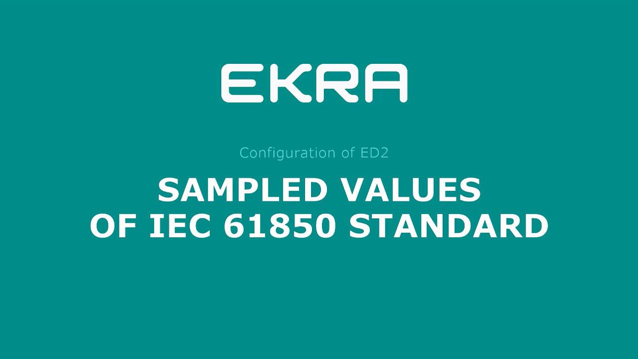 EKRA ED2. Configuration 10. Sampled Values Of IEC 61850 Standard
