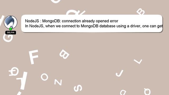 NodeJS : MongoDB: connection already opened error смотреть онлайн