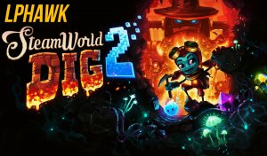 SteamWorld Dig 2|Полное прохождение. Часть 3