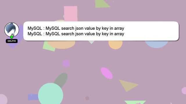 MySQL : MySQL search json value by key in array смотреть онлайн