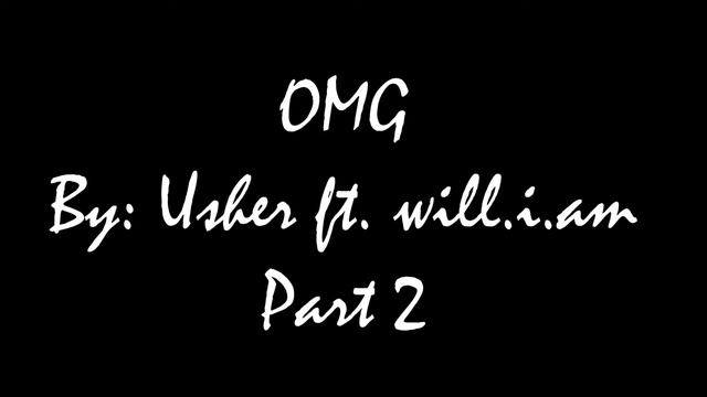 OMG ft. will.i.am - Usher (Ringtone) Part 2 смотреть онлайн