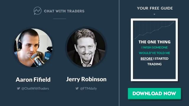 Chat With Traders Ep. 1 - Swing Trading For Beginners W Jerry Robinson Of FTMDaily