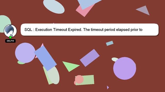 SQL : Execution Timeout Expired. The timeout period elapsed prior to completion of the operation or смотреть онлайн