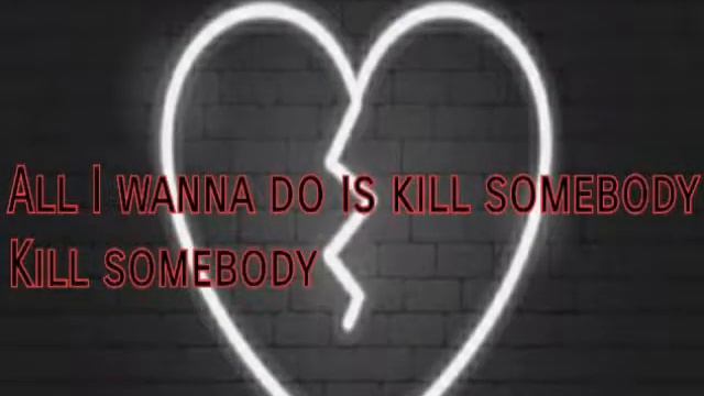 Kill Somebody- YUNGBLUD (LYRICS)
