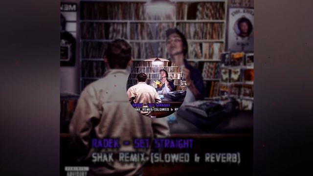 RADEK  -  Set Straight (SHAK REMIX) | {Slowed  & REVERB}