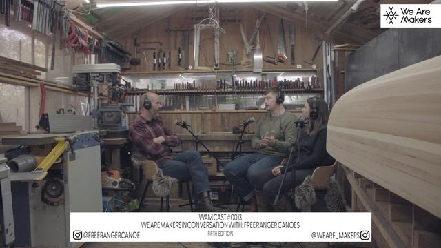 WE ARE MAKERS | WAM CAST #0013 - FREE RANGER CANOES смотреть онлайн