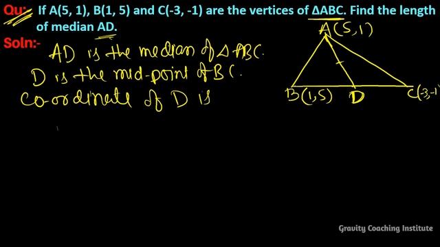 Q9 | If A(5, 1), B(1, 5) and C(-3, -1) are the vertices of ∆ABC. Find the length of median AD. смотреть онлайн