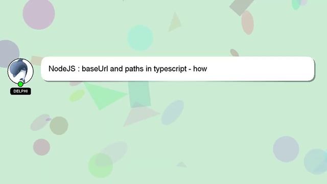 NodeJS : baseUrl and paths in typescript - how смотреть онлайн