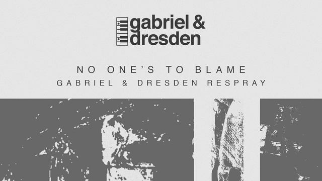 Gabriel & Dresden Feat. Sub Teal - No One's To Blame (Dylhen Remix - Gabriel & Dresden Respray)