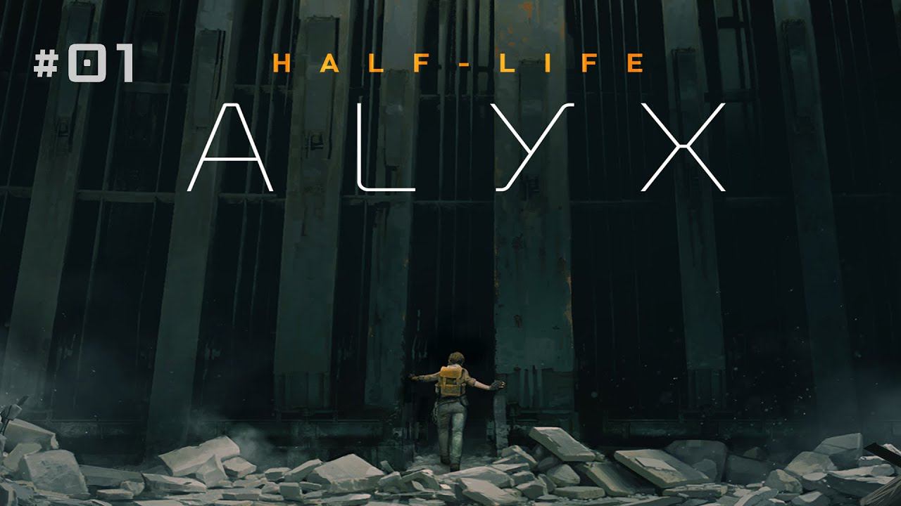 Half-Life: Alyx #01 смотреть онлайн