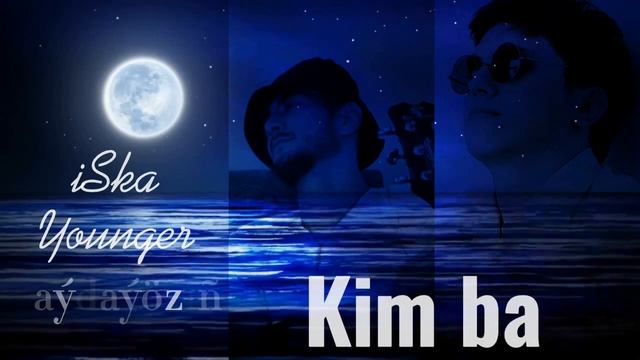 aydayozin - kim ba смотреть онлайн