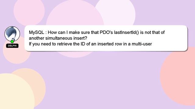 MySQL : How can I make sure that PDO's lastInsertId() is not that of another simultaneous insert? смотреть онлайн