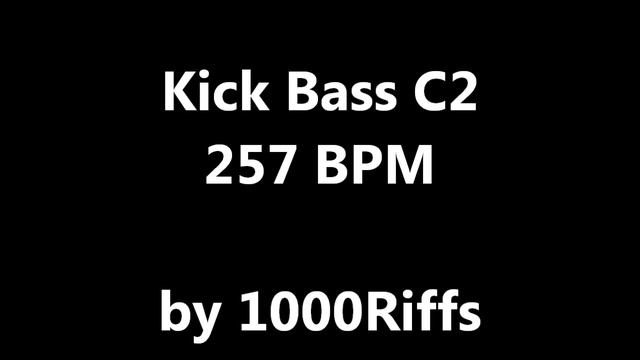 Kick Bass C2 : 257 BPM - Beats Per Minute смотреть онлайн