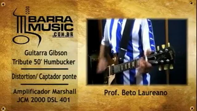 Barramusic | Guitarra Gibson Tribute 50's - Marshall JCM 2000 - Prof. Beto Laureano смотреть онлайн