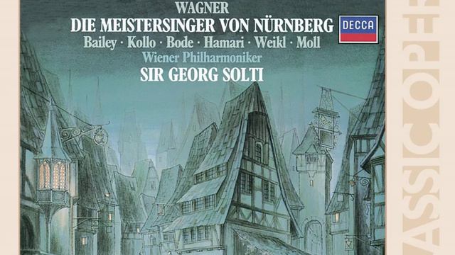 Wagner: Die Meistersinger von Nürnberg - Act 3 - "Grüß Gott, mein Junker" смотреть онлайн