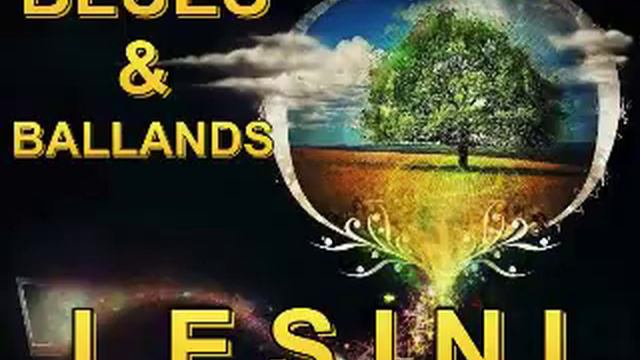 Blues & Ballands Mix Part 5 - Dimitris Lesini Greece
