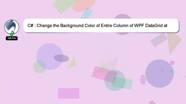 C# : Change the Background Color of Entire Column of WPF DataGrid at RunTime смотреть онлайн