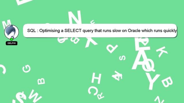 SQL : Optimising a SELECT query that runs slow on Oracle which runs quickly on SQL Server смотреть онлайн