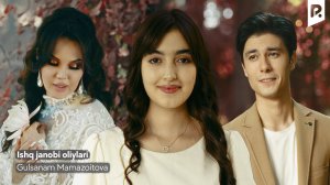 Gulsanam Mamazoitova - Ishq janobi oliylari | Гулсанам Мамазоитова - Ишк жаноби олийлари