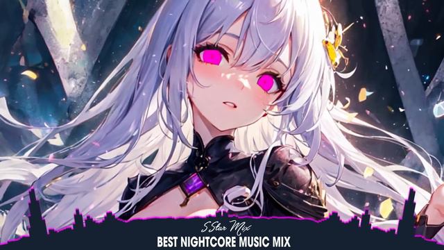 Nightcore Songs Mix 2024 ♫ Best Nightcore Songs 2024 ♫ Nightcore Mix 2024 |sstar Mix Nightcore