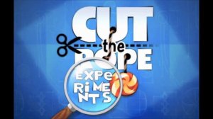 Cut the Rope Experiments Music: Main Menu