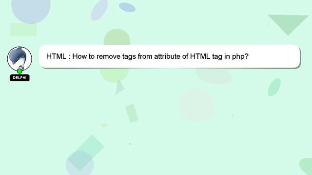 HTML : How to remove tags from attribute of HTML tag in php? смотреть онлайн
