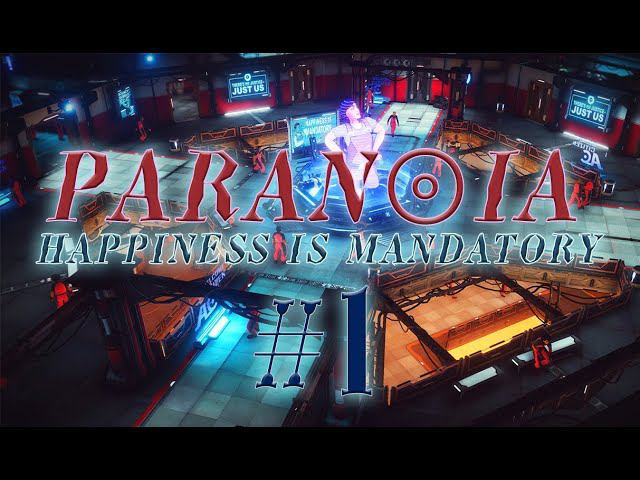 Paranoia: Happiness Is Mandatory #1 прохождение