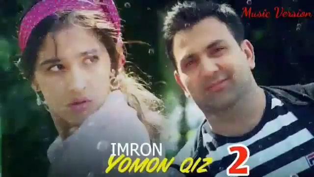IMRON - YOMON QIZ 2|ИМРОН-ЁМОН КИЗ 2 ТУЙ БУЛАДИ  ( Music Version )2020 👍🔔😭