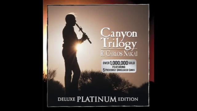R  Carlos Nakai  -- Canyon Trilogy