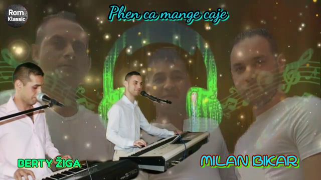 Milan Bikar & Berty Žiga - Phen Ča Mange Čaje █▬█ █ ▀█▀ смотреть онлайн