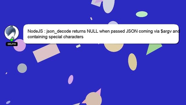 NodeJS : json_decode returns NULL when passed JSON coming via $argv and containing special characte смотреть онлайн