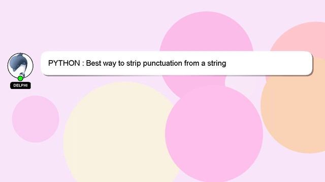 PYTHON : Best way to strip punctuation from a string смотреть онлайн