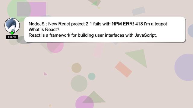 NodeJS : New React project 2.1 fails with NPM ERR! 418 I'm a teapot смотреть онлайн