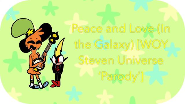 Peace and Love (In the Galaxy) [Wander Over Yonder Steven Universe ‘Parody’] *Lyrics In Description смотреть онлайн