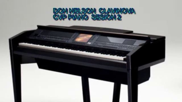 YAMAHA CLAVINOVA CVP : SESION 2 (DON NELSON) смотреть онлайн