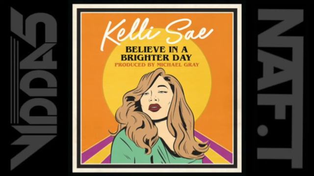 KELLI SAE believe in a brighter day (michael gray extended mix) смотреть онлайн