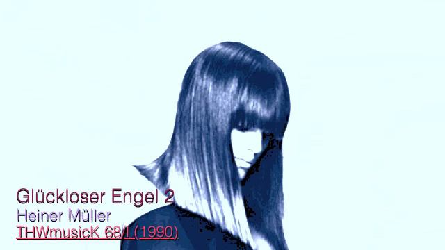 Glückloser Engel 2 Heiner Müller THWmusicK 68/I 1990 2F смотреть онлайн