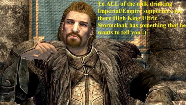 High King Ulfric Stormcloak has a message for his haters :) смотреть онлайн