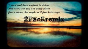 (2015)  2Pac - Better Days   (Remix)
