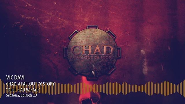 CHAD: A Fallout 76 Story ~ "Dust Is All We Are" by Vic Davi смотреть онлайн