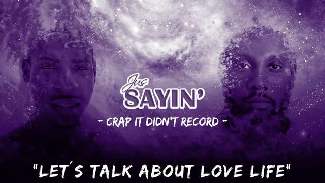 Jus Sayin' - Crap It Didn't Record смотреть онлайн
